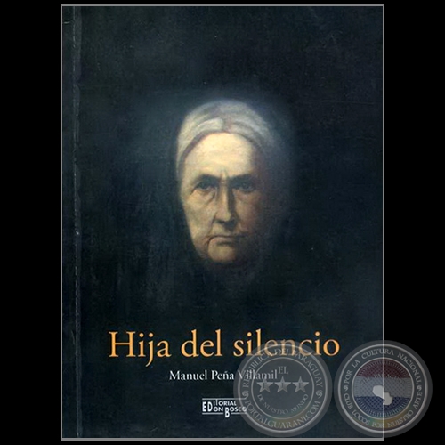 HIJA DEL SILENCIO - Autor: MANUEL PEÑA VILLAMIL - Año 2010